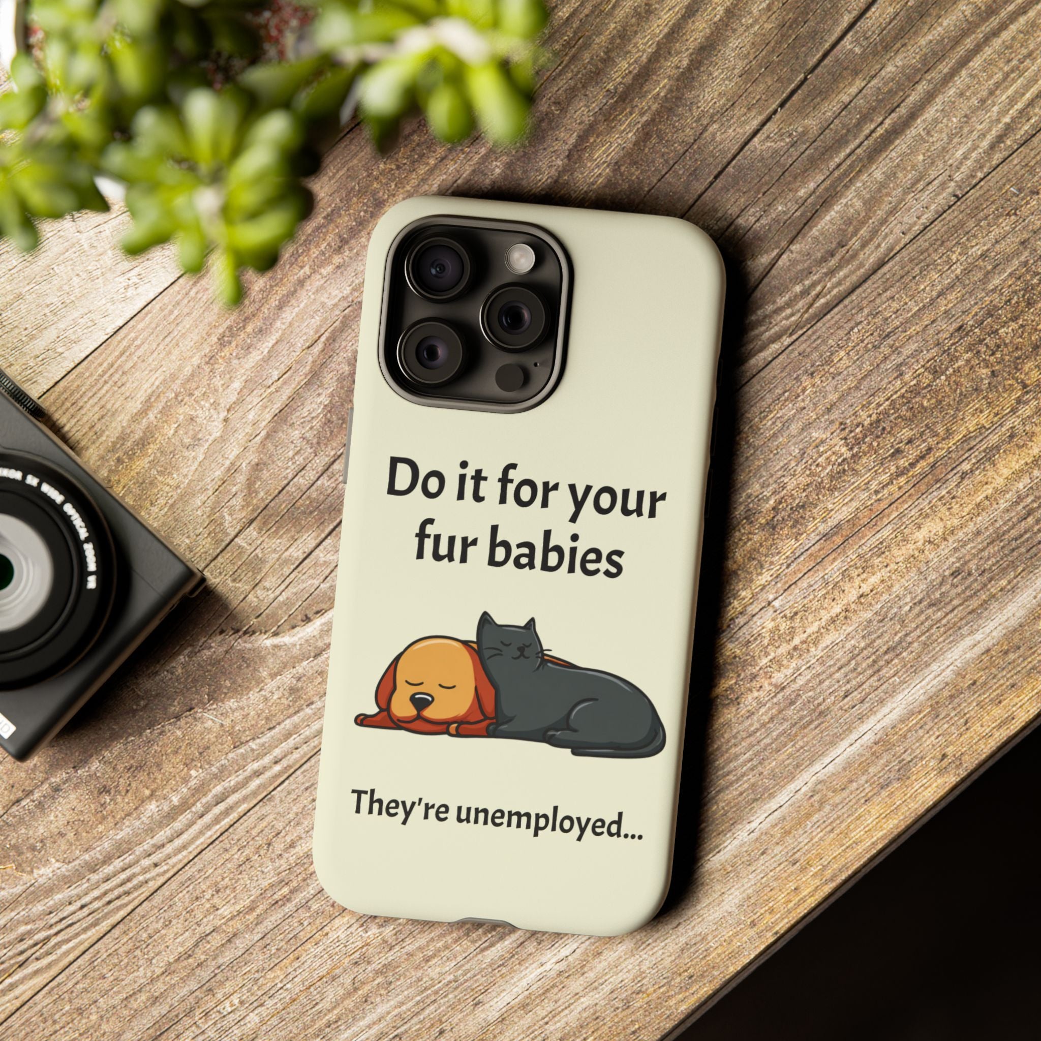 Do it for your fur babies Phone Case | Pet Lover Dog Cat Illustration | Funny Pet Lover Motivation Case | Work Office Humor