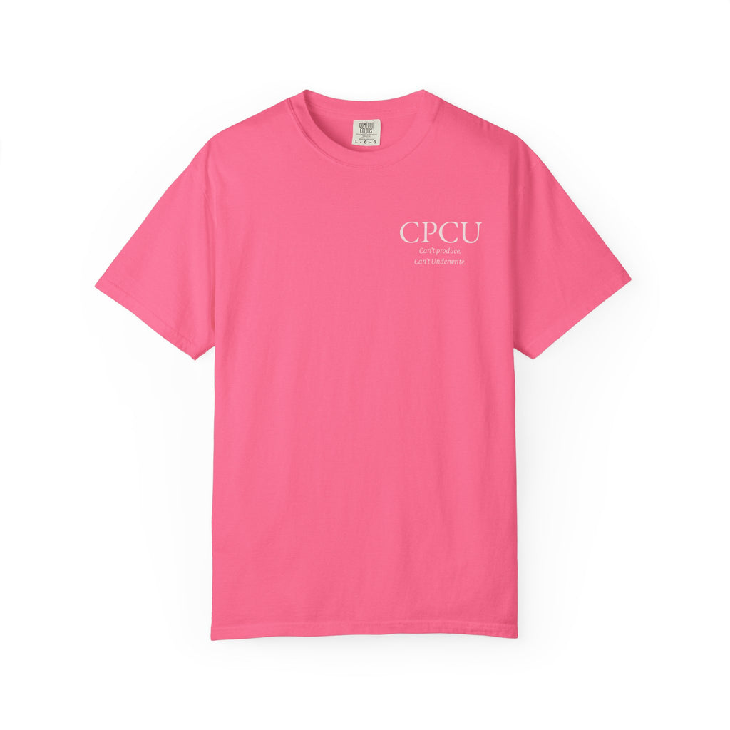 CPCU Shirt, Cant Produce Cant Underwrite Tee, Insurance Industry Humor, Underwriter Gift, Designation