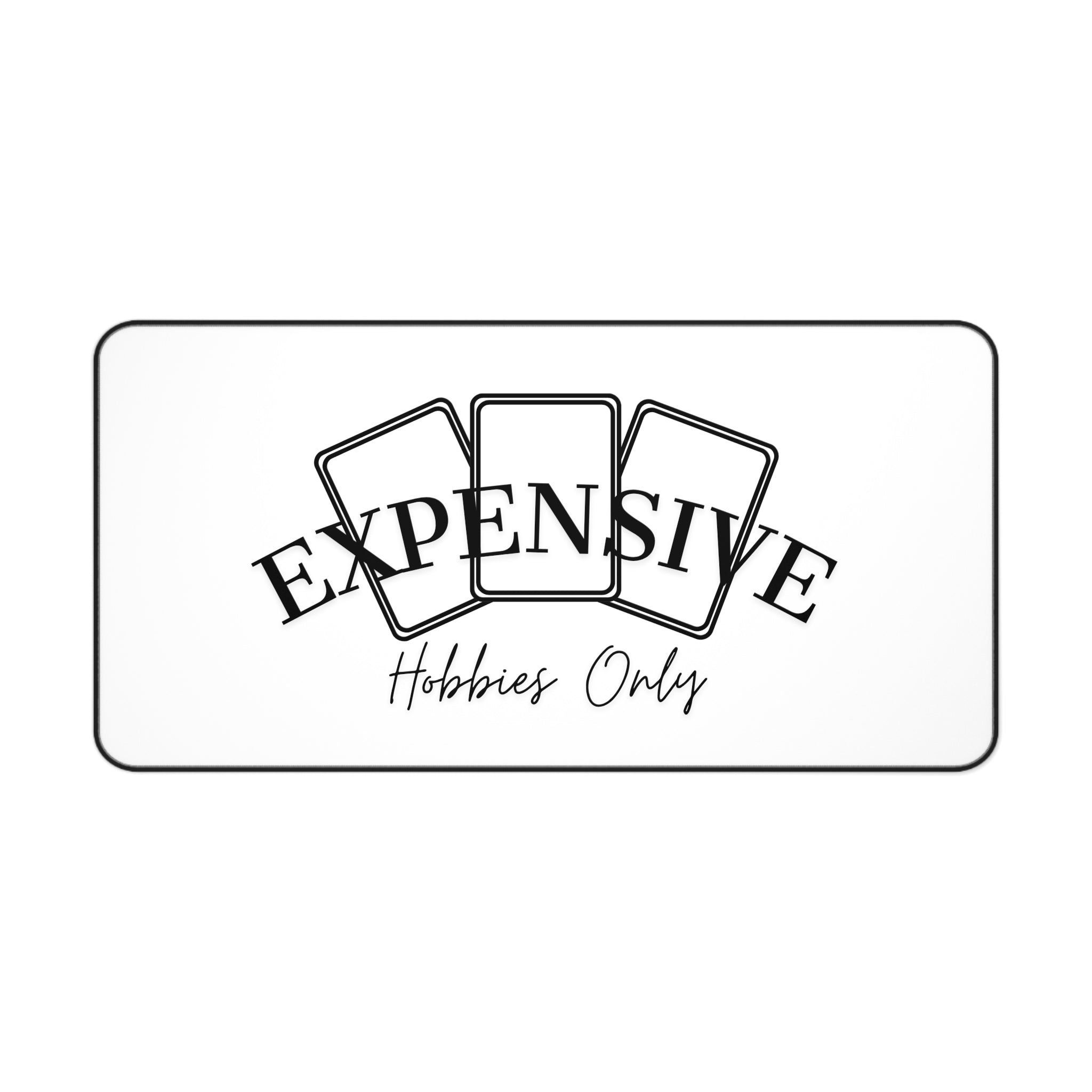 Expensive Hobbies Only Desk Mat | Playing Cards Design, Gamer Mouse Pad