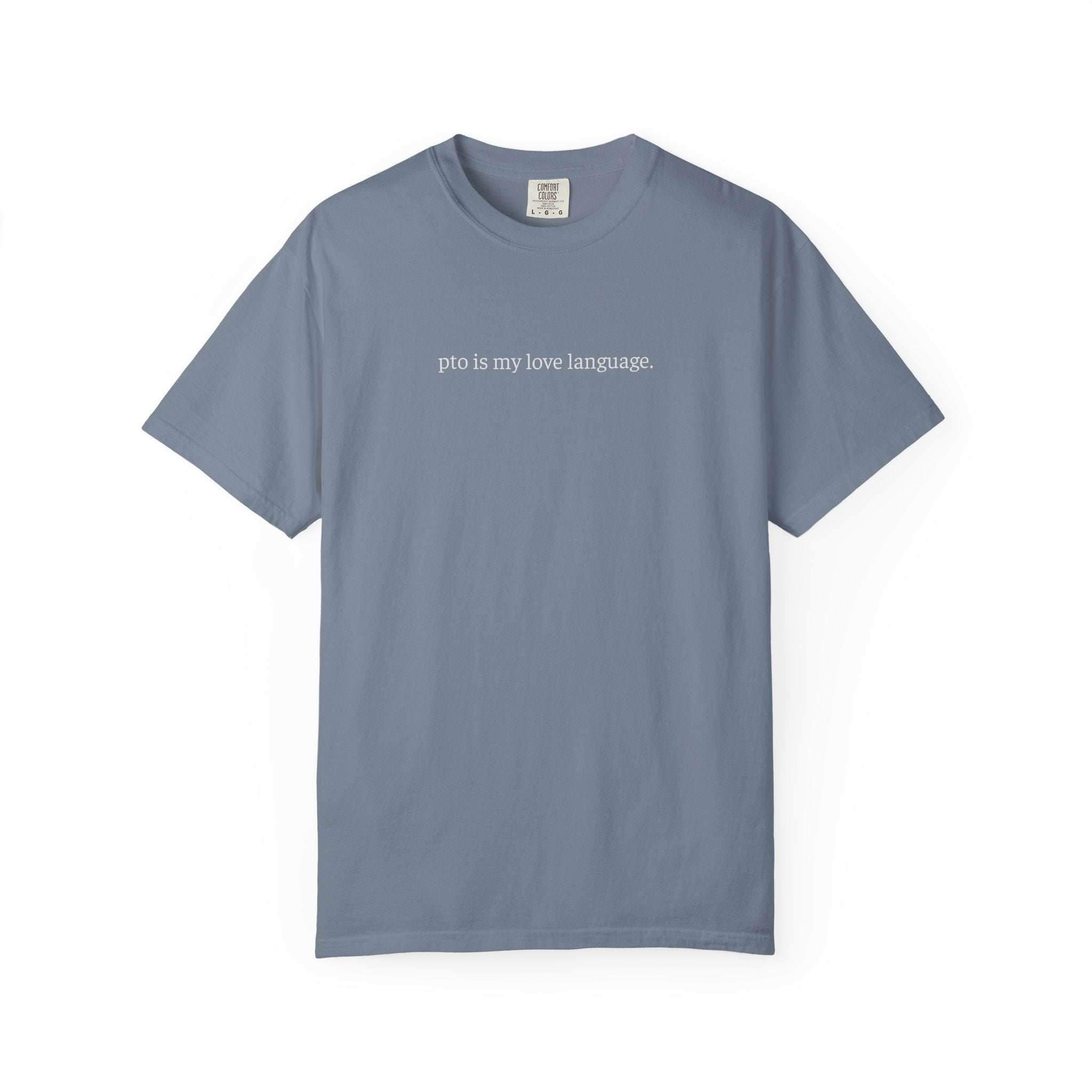 PTO Is My Love Language Tee