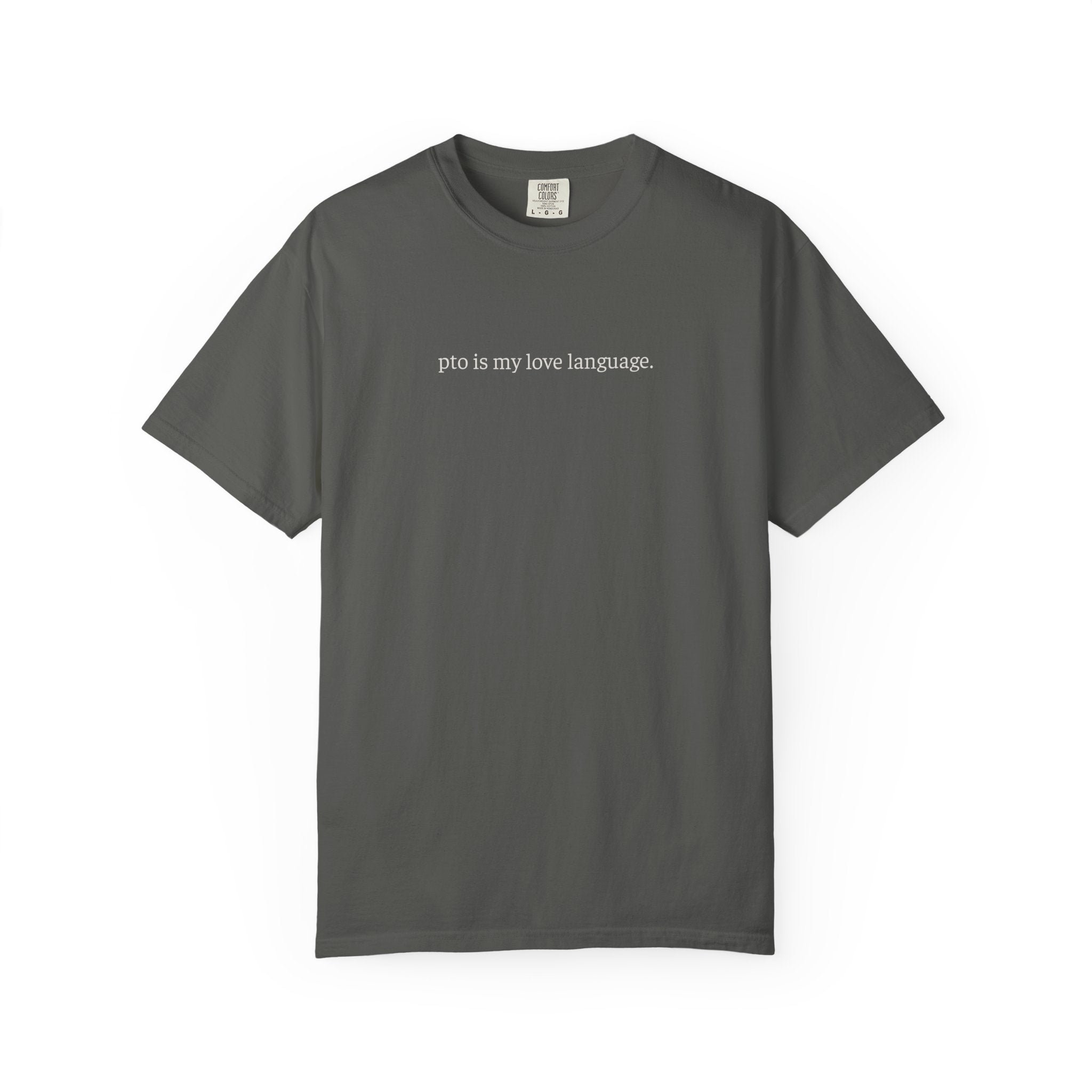 PTO Is My Love Language Tee