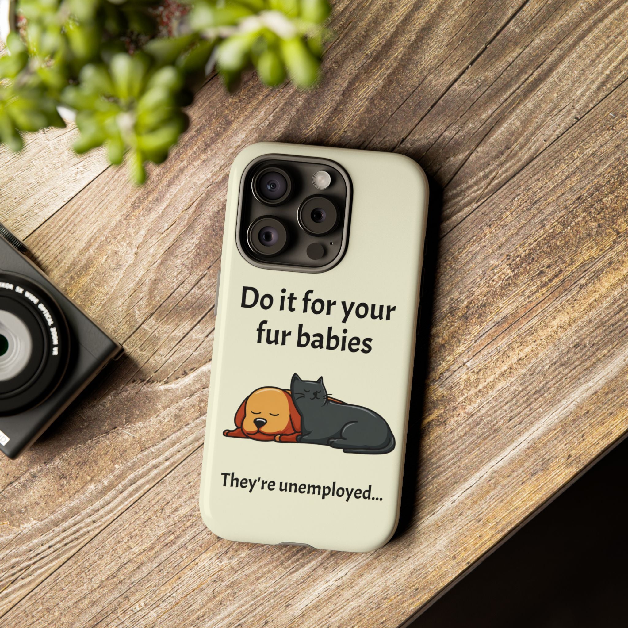Do it for your fur babies Phone Case | Pet Lover Dog Cat Illustration | Funny Pet Lover Motivation Case | Work Office Humor