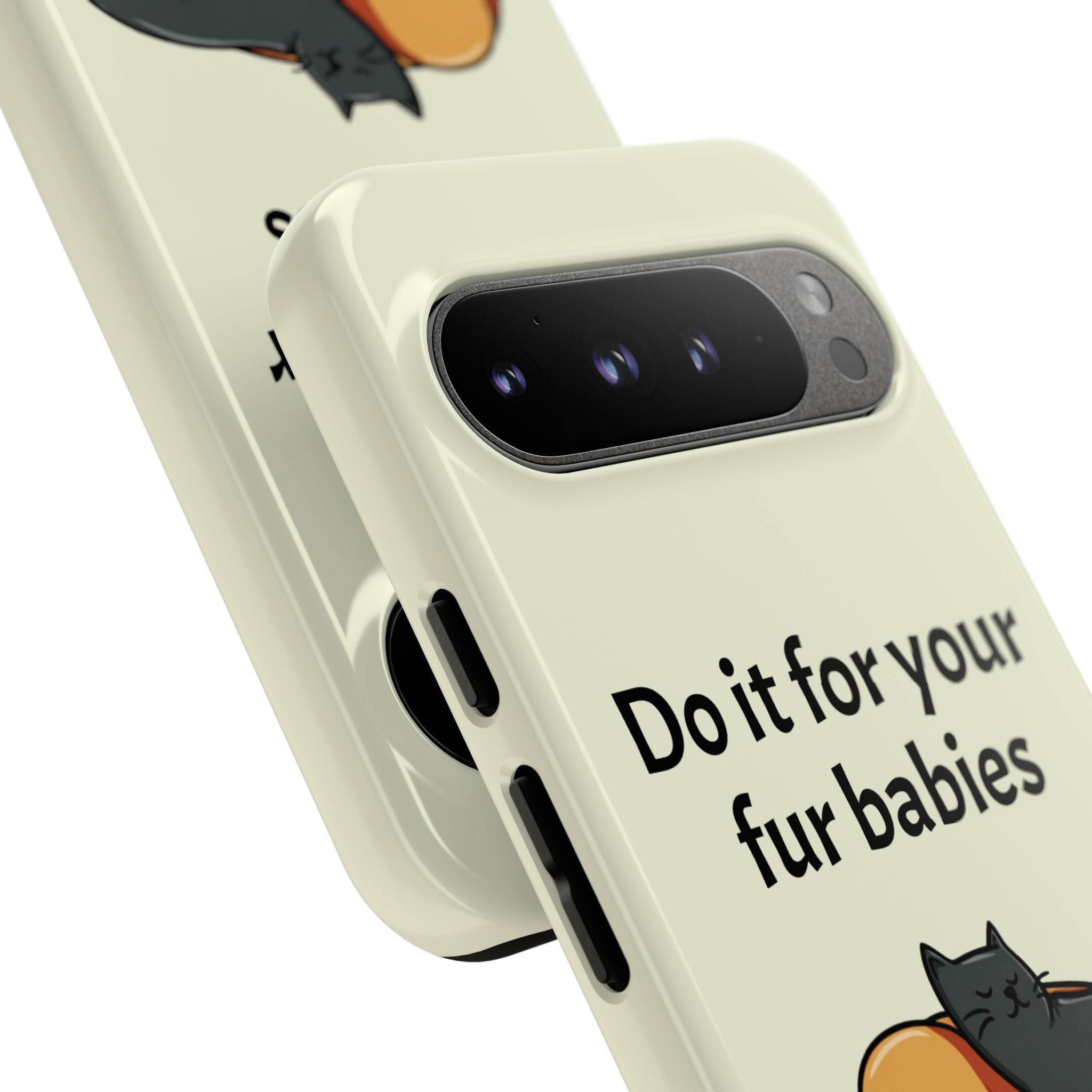 Do it for your fur babies Phone Case | Pet Lover Dog Cat Illustration | Funny Pet Lover Motivation Case | Work Office Humor