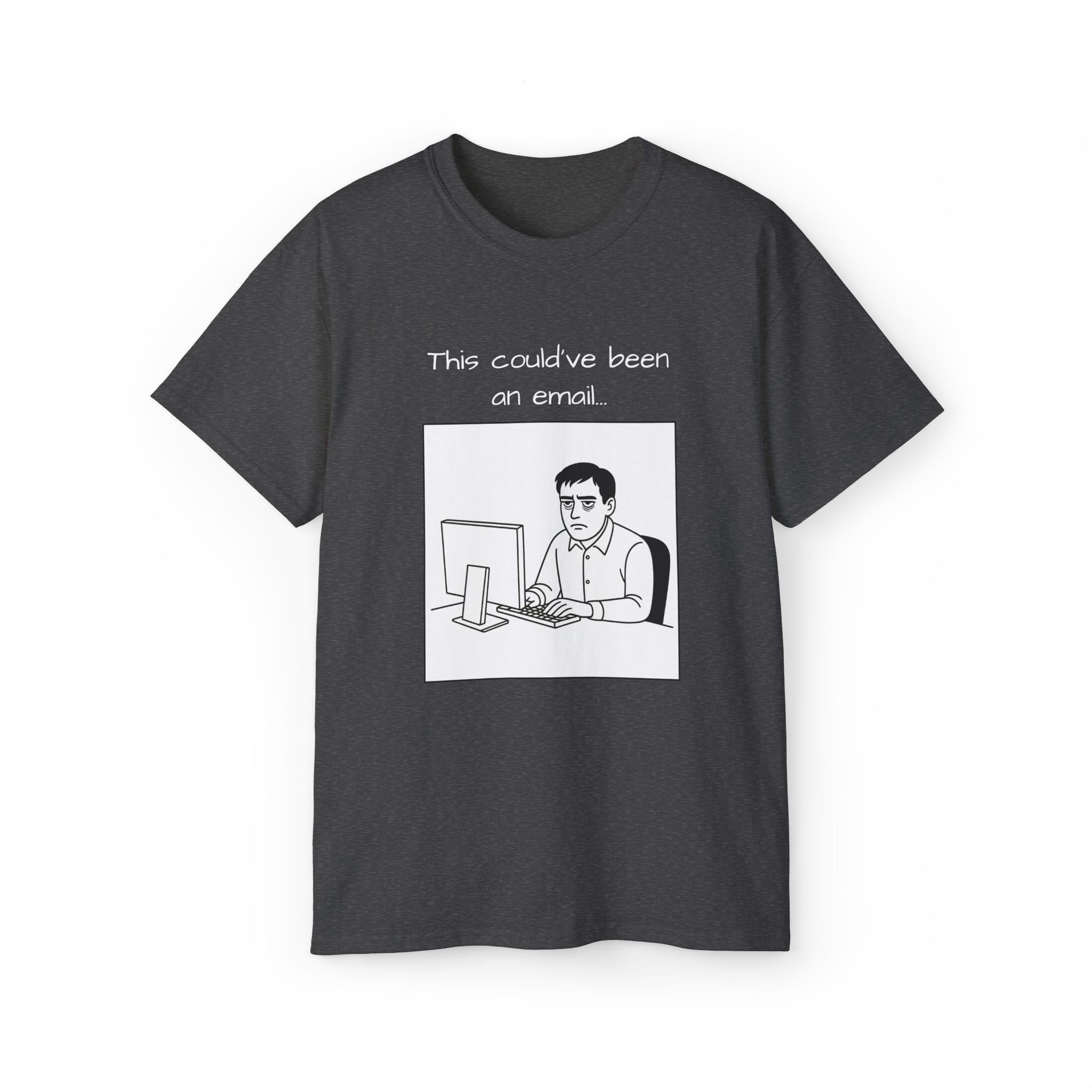 "this could have been an email" manga tee