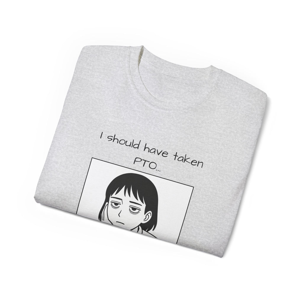 I Should Have Taken PTO Unisex Manga Inspired TShirt Funny Workwear for the Overworked PTO Shirt Office Humor