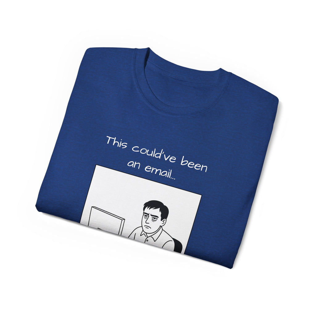 "this could have been an email" manga tee