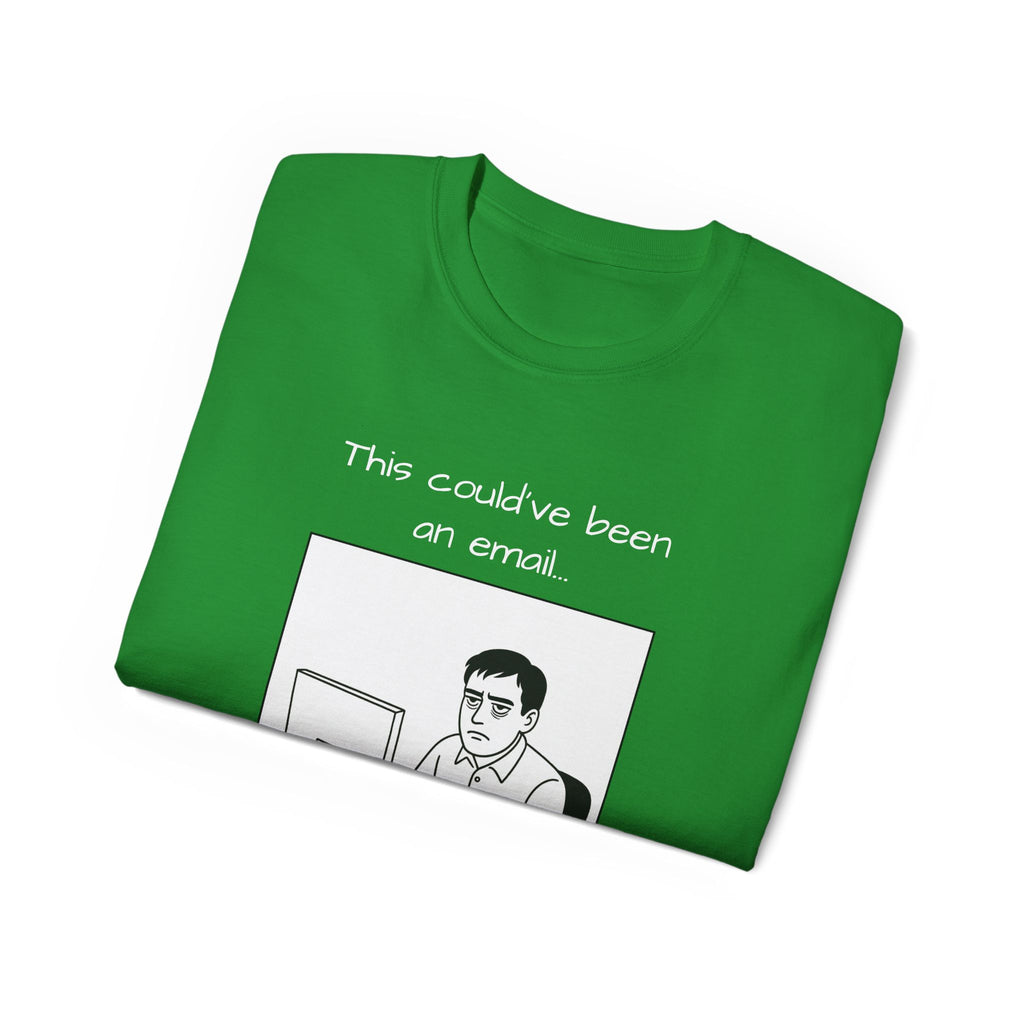"this could have been an email" manga tee