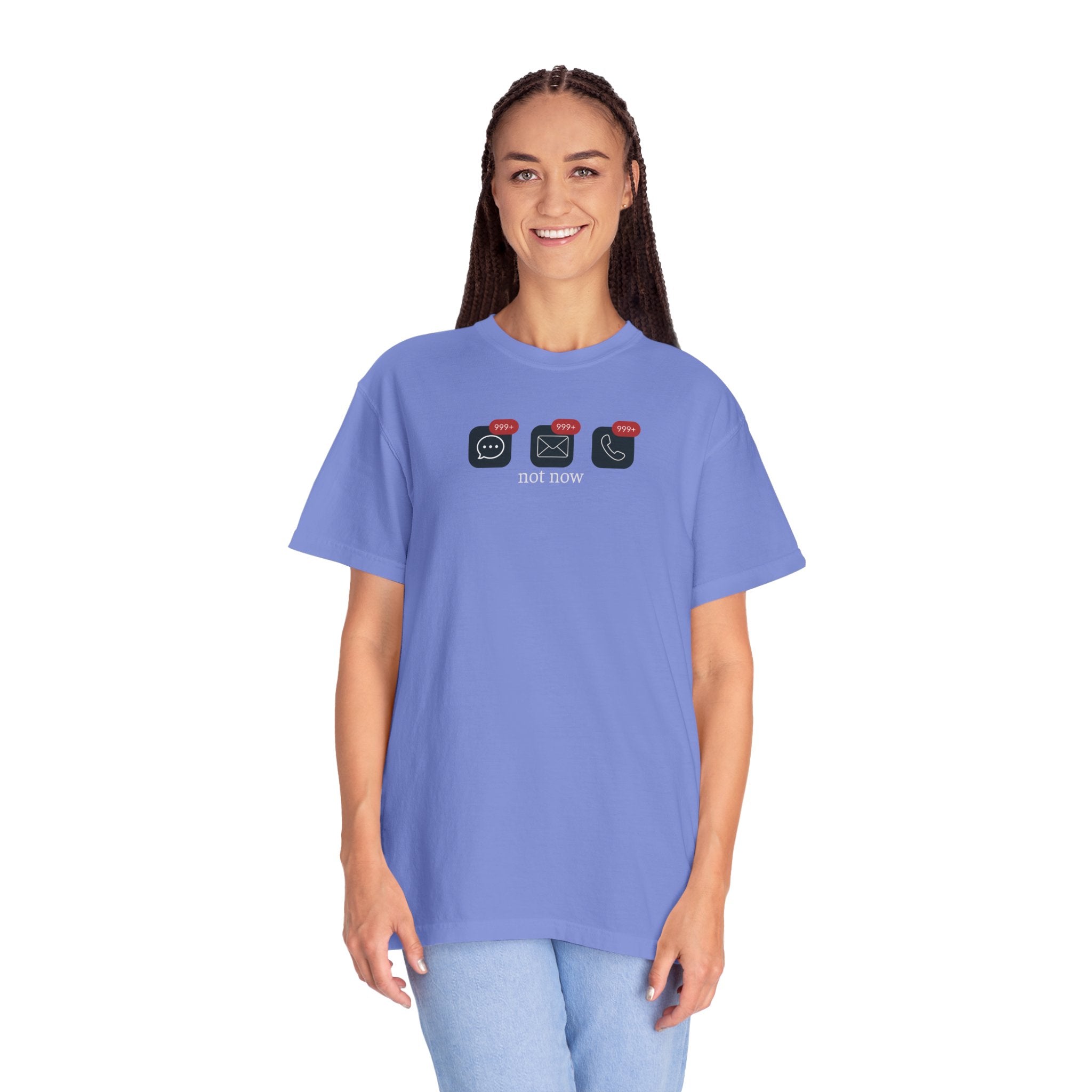 Not Now Notification Shirt, Comfort Colors 1717 Tee, Funny Office Shirt, 999+ Messages Tee, Work Humor T Shirt, Soft Garment Dyed Tee