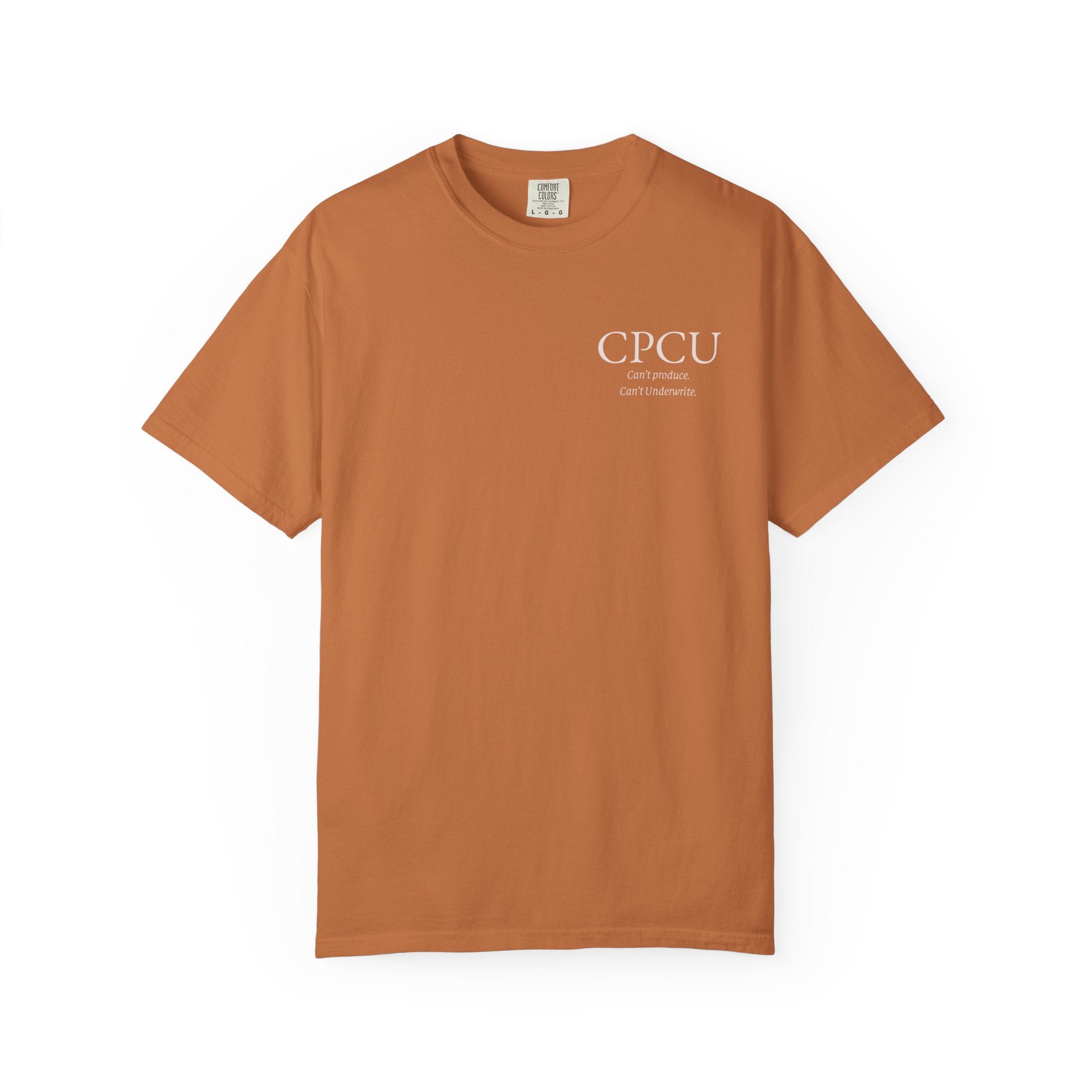 CPCU Shirt, Cant Produce Cant Underwrite Tee, Insurance Industry Humor, Underwriter Gift, Designation