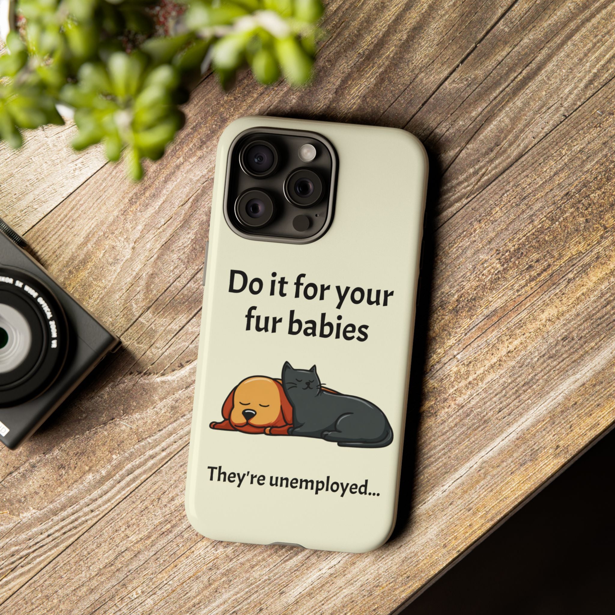 Do it for your fur babies Phone Case | Pet Lover Dog Cat Illustration | Funny Pet Lover Motivation Case | Work Office Humor