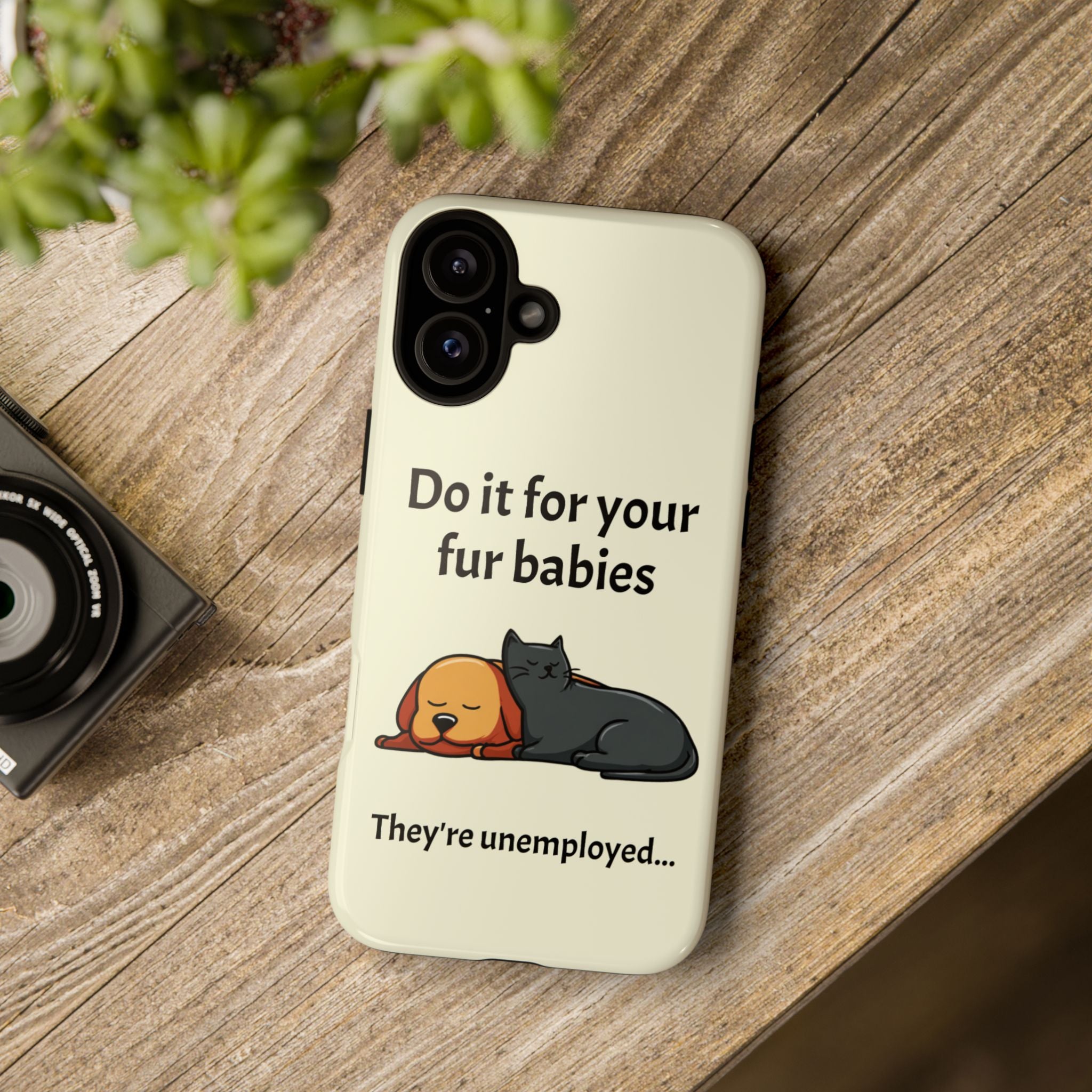 Do it for your fur babies Phone Case | Pet Lover Dog Cat Illustration | Funny Pet Lover Motivation Case | Work Office Humor