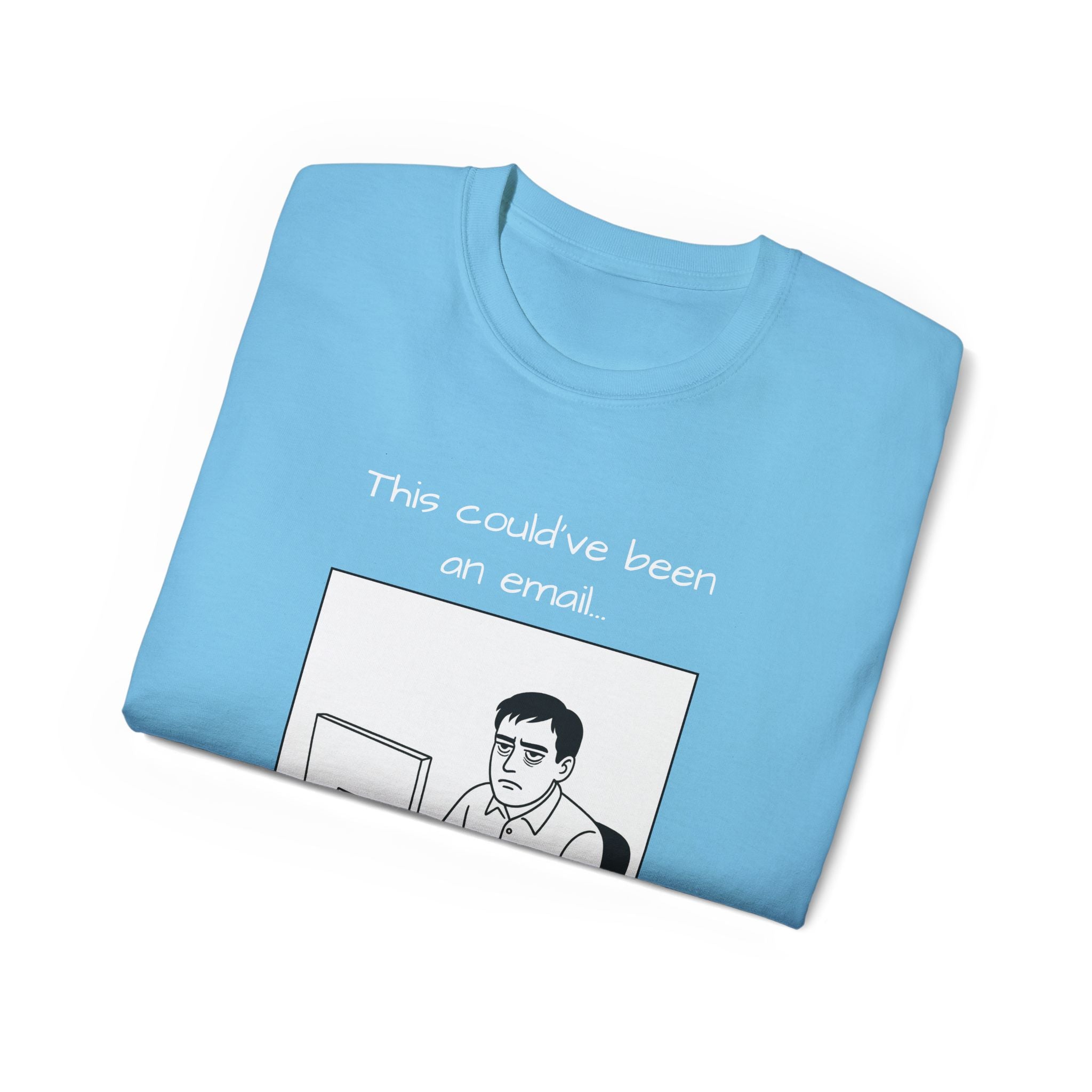 "this could have been an email" manga tee