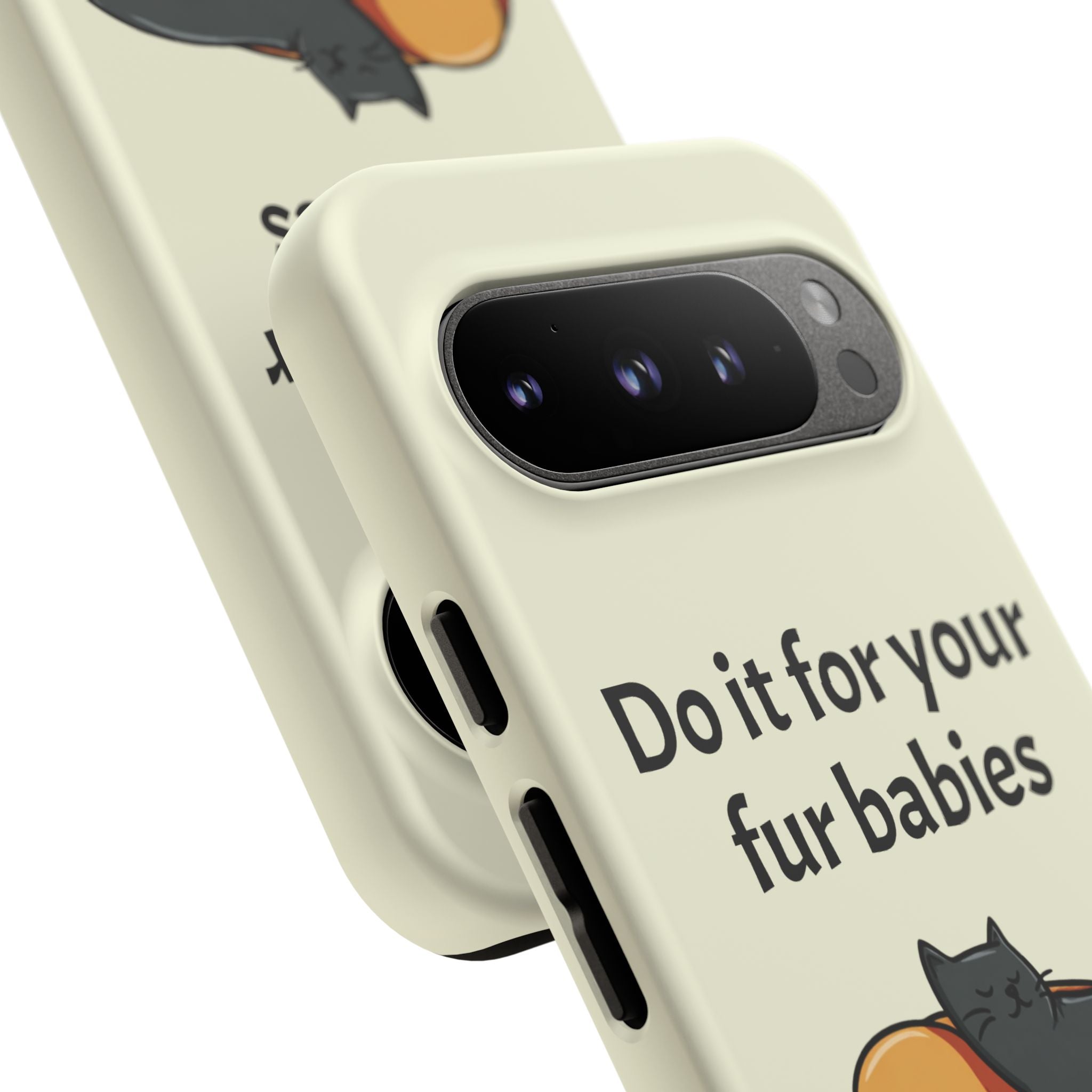 Do it for your fur babies Phone Case | Pet Lover Dog Cat Illustration | Funny Pet Lover Motivation Case | Work Office Humor