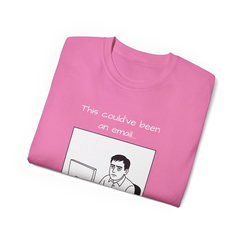 "this could have been an email" manga tee