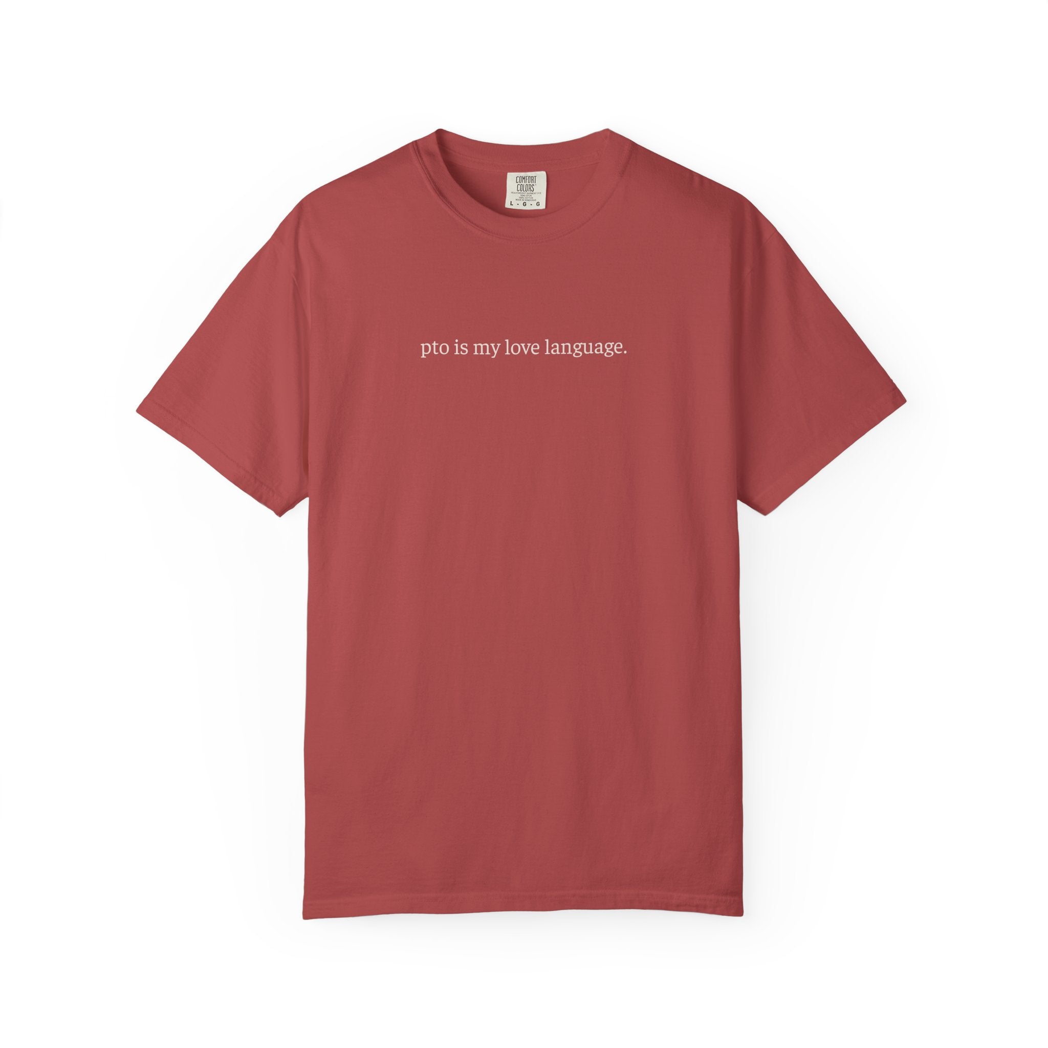 PTO Is My Love Language Tee