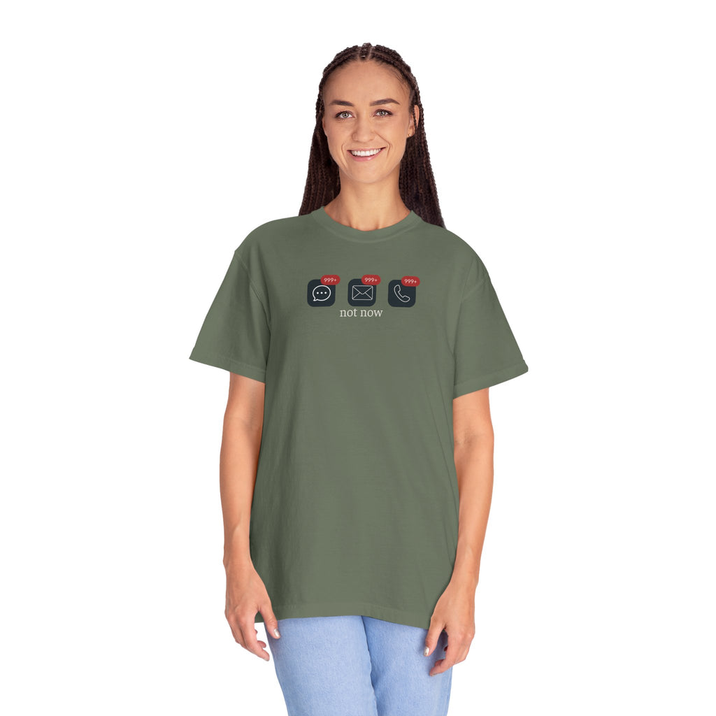 Not Now Notification Shirt, Comfort Colors 1717 Tee, Funny Office Shirt, 999+ Messages Tee, Work Humor T Shirt, Soft Garment Dyed Tee