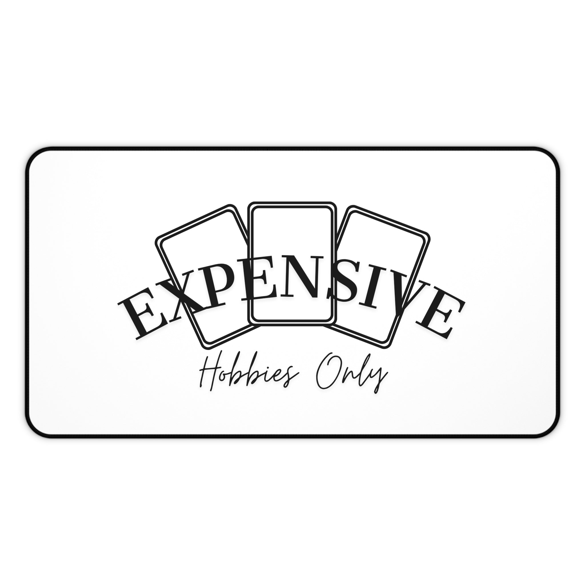 Expensive Hobbies Only Desk Mat | Playing Cards Design, Gamer Mouse Pad