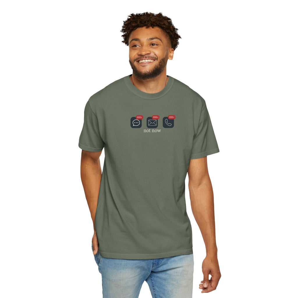 Not Now Notification Shirt, Comfort Colors 1717 Tee, Funny Office Shirt, 999+ Messages Tee, Work Humor T Shirt, Soft Garment Dyed Tee